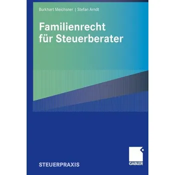 Familienrecht für Steuerberater - Meichsner, Burkhart