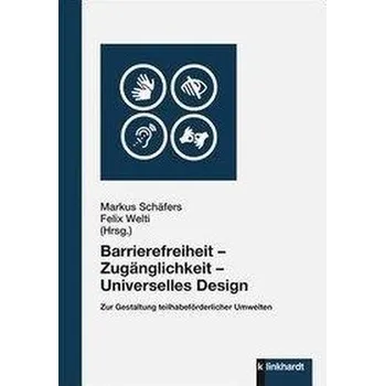 Barrierefreiheit - Zugänglichkeit - Universelles Design - Schäfers, Markus