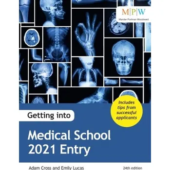 Getting into Medical School 2021 Entry - Cross, Adam