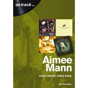 Aimee Mann On Track - Rowden, Jez