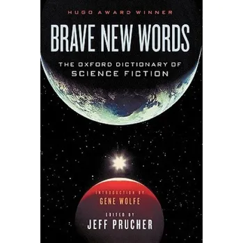 Učebnice Brave New Words: The Oxford Dictionary of Science Fiction – Jeff Prucher (EN)