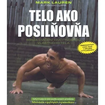 Telo ako posilňovňa - Joshua Clark, Mark Lauren