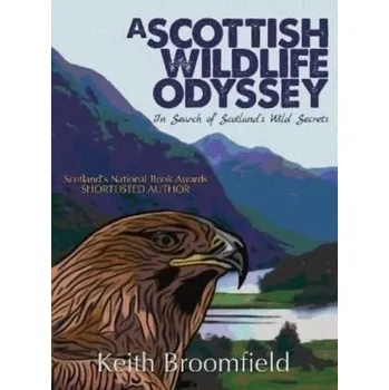 A Scottish Wildlife Odyssey - Broomfield, Keith