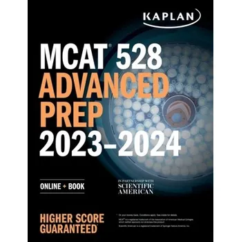 Encyklopedie MCAT 528 Advanced Prep 2023-2024 - Kaplan Test Prep