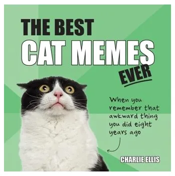 The Best Cat Memes Ever - Ellis, Charlie