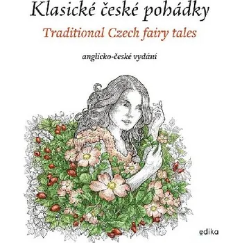 Pohádka Klasické české pohádky - Traditional Czech fairy tales - anglicko-české vydání - Eva Mrázková