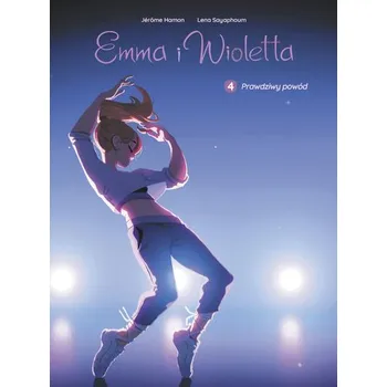 Prawdziwy powód. Emma i Wioletta. Tom 4 - Jrme Hamon, David Tako, Maria Mosiewicz