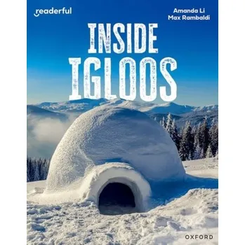 Anglický jazyk Readerful Independent Library: Oxford Reading Level 8: Inside Igloos - Li, Amanda