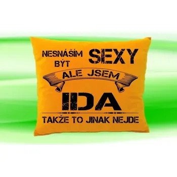 Dekorativní polštářek Polštář se jménem IDA Medový (polštářek nesnáším být sexy ale jsem ???)
