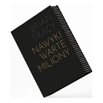Nawyki warte miliony wyd. premium - Brian Tracy