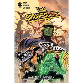 Komiks pro dospělé Liga Sprawiedliwości T.3 Planeta Jastrzębi - Scott Snyder, James Tynion-IV