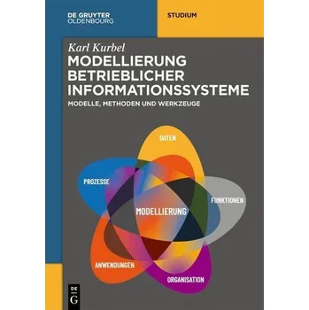 Technika Modellierung betrieblicher Informationssysteme - Kurbel, Karl