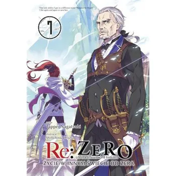Re: Zero. Życie w innym świecie od zera. Light Novel. Tom 7 - Nagatsuki, Tappei