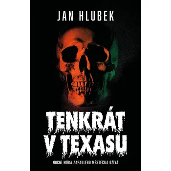 Kniha Tenkrát v Texasu - Jan Hlubek (E-Kniha)