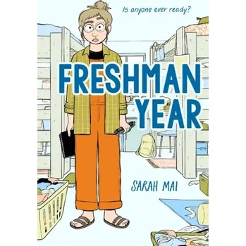 Freshman Year (A Graphic Novel) - Dang, Sarah-Mai