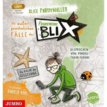Die außergewöhnlichen Fälle der Florentine Blix. Die Rache des Seesterns - Pantermüller, Alice