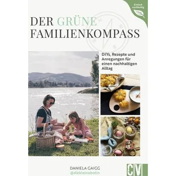 Der grüne Familienkompass - Gaigg, Daniela