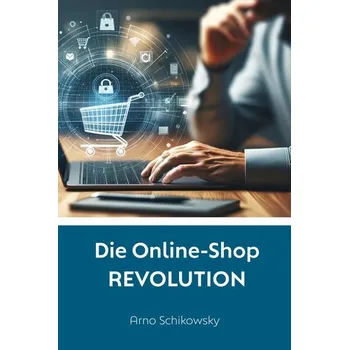 Die Online-Shop REVOLUTION - Schikowsky, Arno