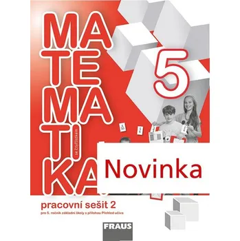 Matematika Matematika se čtyřlístkem 5/2.díl Pracovní sešit