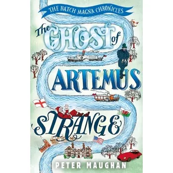 The Ghost of Artemus Strange - Maughan, Peter