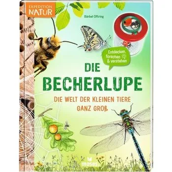 Příroda Die Becherlupe - Oftring Bärbel