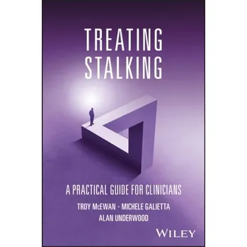 Kniha Treating Stalking - McEwan, Troy (Swinburne University of Technology, Victoria, Australia); Galietta, Michele (John Jay College of Criminal