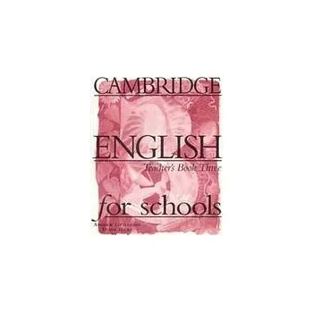 Anglický jazyk CAMBRIDGE ENGLISH FOR SCHOOLS 3 - TEACHER´S BOOK - Littlejohn