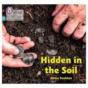 Kniha Hidden in the Soil - Rushton, Abbie