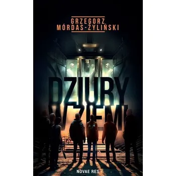 Dziury w ziemi - Grzegorz Mórdas-Żyliński