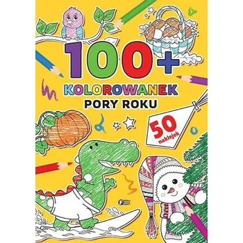 První čtění 100+ Kolorowanek. Pory roku - praca zbiorowa