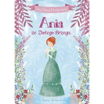 Ania ze Złotego Brzegu - Lucy Maud Montgomery