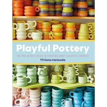 Playful Pottery - Matsuda, Viviana