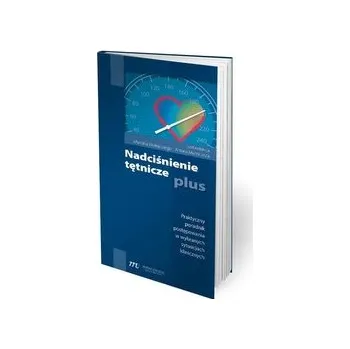 Nadciśnienie tętnicze plus - praca zbiorowa