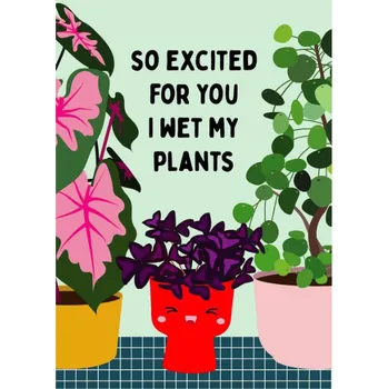 Pohled So excited I wet my plants, 1 ks