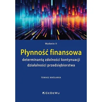Płynność finansowa determinantą zdolności... - Maślanka Tomasz