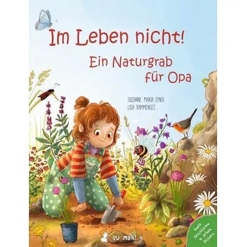Příroda Im Leben nicht! Ein Naturgrab für Opa - Emka, Susanne Maria