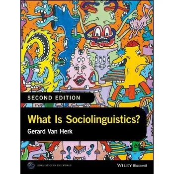 Cizí jazyk What Is Sociolinguistics? - Van Herk, Gerard (Memorial University of Newfoundland, Canada)