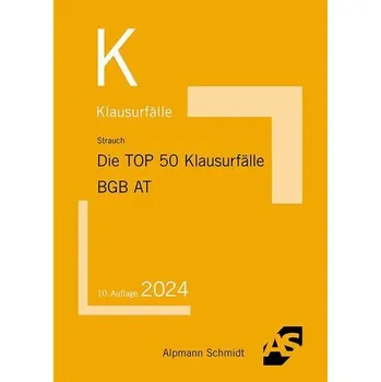Die TOP 50 Klausurfälle BGB AT - Strauch, Oliver