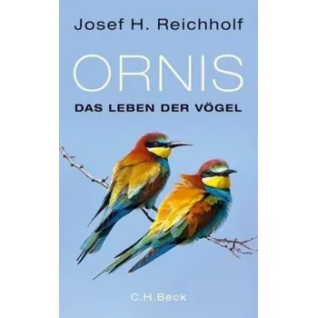 Příroda Ornis - Reichholf, Josef H. [DE] (2015, Vázaná, Beck)