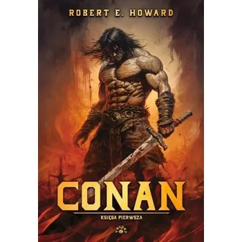 Conan Księga pierwsza - Howard Robert E.