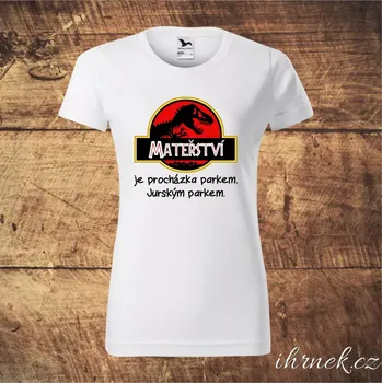 Tričko dámské Mateřství - Jurský park - bílé, černé