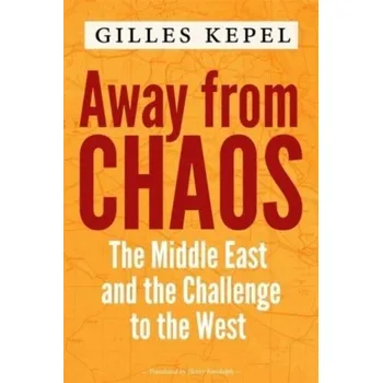 Kniha Away from Chaos - Gilles Kepel