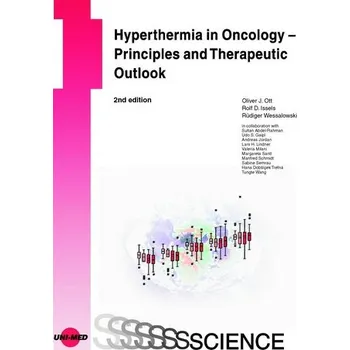 Hyperthermia in Oncology - Principles and Therapeutic Outlook - Ott, Oliver J.