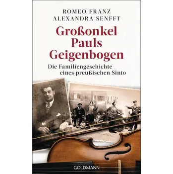 Großonkel Pauls Geigenbogen - Senfft, Alexandra