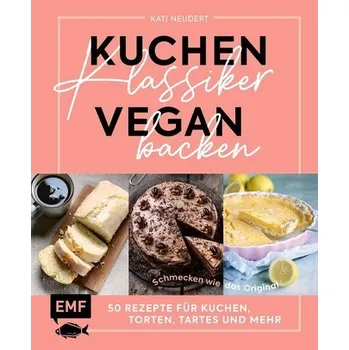 Kuchenklassiker vegan backen - Neudert, Kati