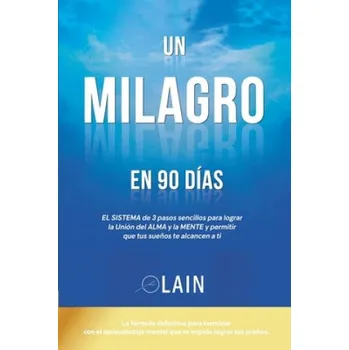 Populárně naučná literatura pro dospělé Un Milagro en 90 Dias – Lain Garcia (ES)