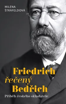 Kniha Friedrich řečený Bedřich - Milena Štráfeldová (2024) [E-kniha]