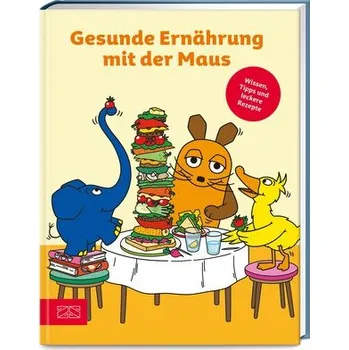 Gesunde Ernährung mit der Maus - Zs-Team