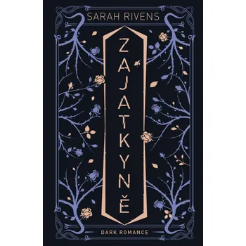 Zajatkyně - Sarah Rivens (2024,…