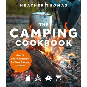 The Camping Cookbook - HEATHER THOMAS